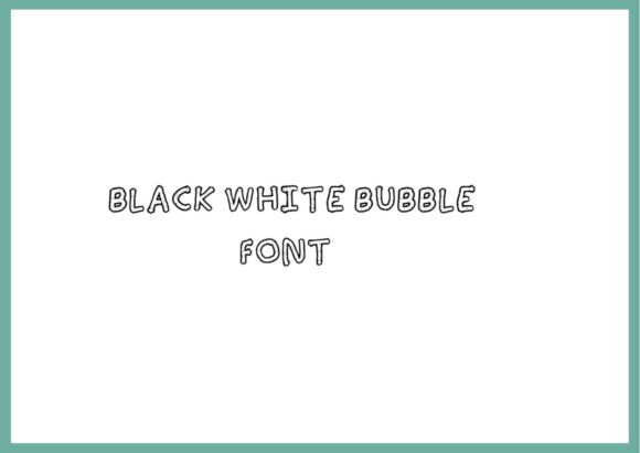 Black White Bubble: A Font That Pops Off the Page