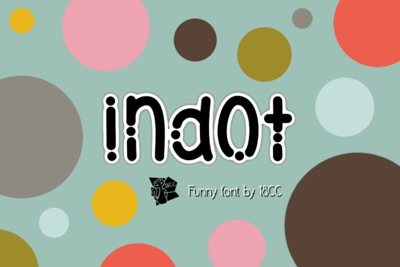 Indot: The Friendly Display Font for Modern Brands