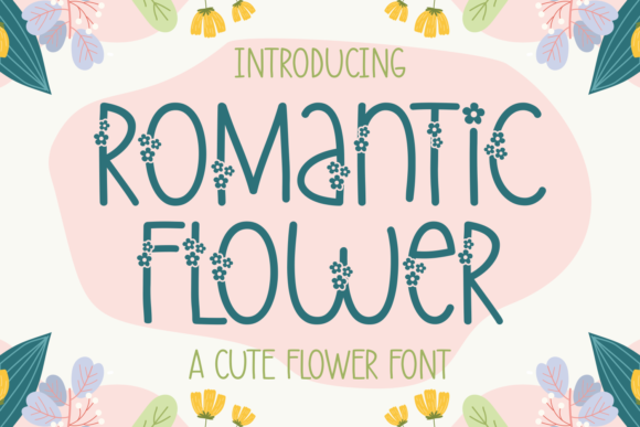 Romantic Flower: A Sweet Display Font for Creative Projects
