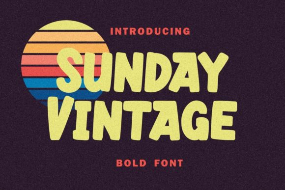 Sunday Vintage: A Friendly and Bold Display Font